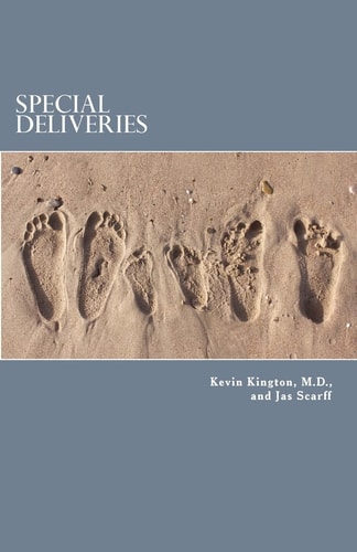 Special Deliveries A Surgeon's Story of Birth, Death, And Learning to See