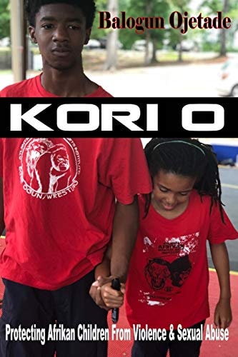 Kori O Protecting Afrikan Children from Violence and Sexual Abuse