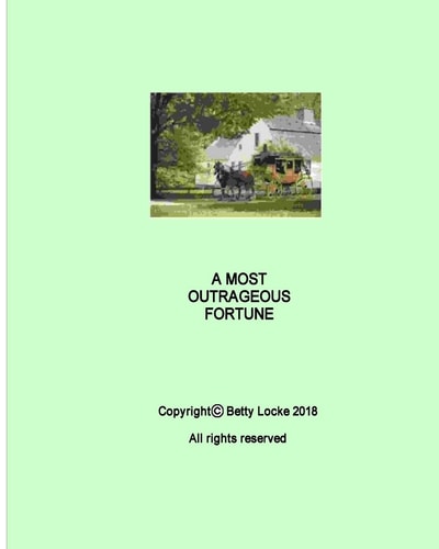 Most Outrageous Fortune A Romance from Yesteryear