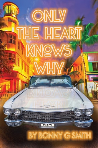 Only the Heart Knows Why