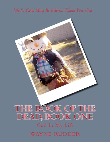The Book Of The Dead, Book One God In My Life