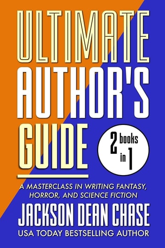 Ultimate Author's Guide: Omnibus 2 A Masterclass in Genre Fiction for Fantasy, Horror, and Science Fiction
