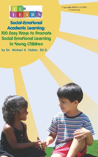 100 Easy Ways to Promote Social Emotional Learning in Young Children Social Emotional Academic Learning