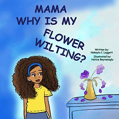 Mama Why Is My Flower Wilting?