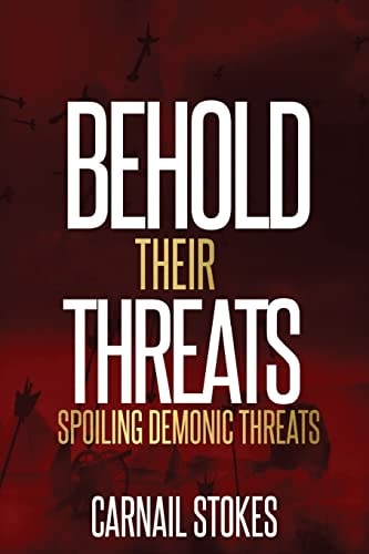 Behold Their Threats Spoiling Demonic Threats