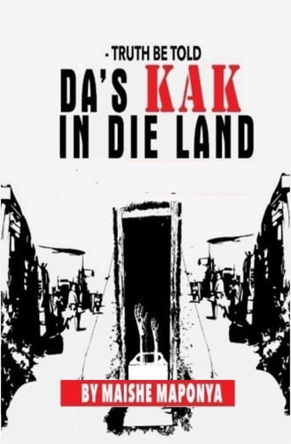 Truth Be Told Da's Kak in Die Land