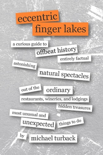 Eccentric Finger Lakes A Curious Guide