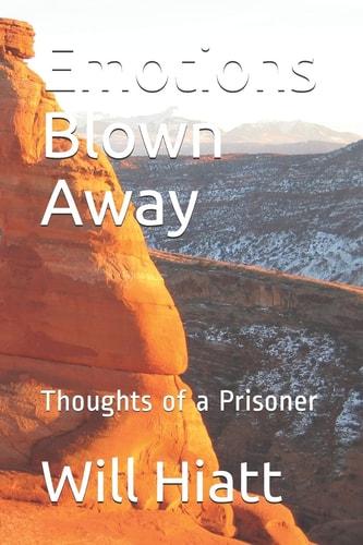 Emotions Blown Away Thoughts of a Prisoner