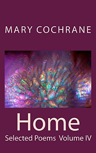 Home Selected Poems: Volume IV