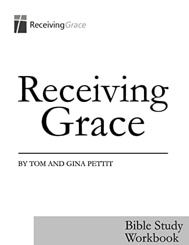 Receiving Grace Bible Study Workbook