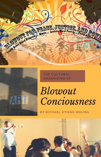Blowout Consciousness How to Do Cultural Organizing
