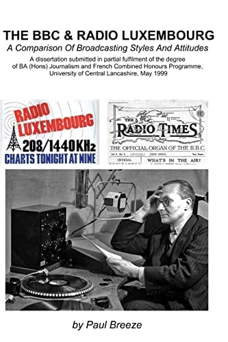 The BBC And Radio Luxembourg A Comparison Of Broadcsting Styles and Attitudes