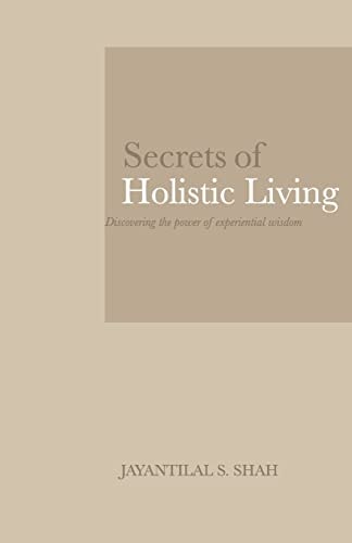 Secrets of Holistic Living Discovering the Power of Experiential Wisdom