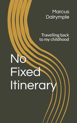 No Fixed Itinerary Travelling Back to My Childhood