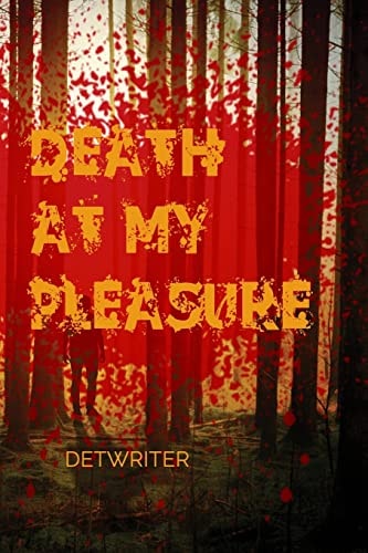Death at My Pleasure Serial Killers