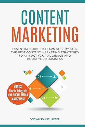 Content Marketing Essential Guide to Learn Step-By-Step the Best Content Marketing Strategies to Attract Your Audience and Boost Your Business