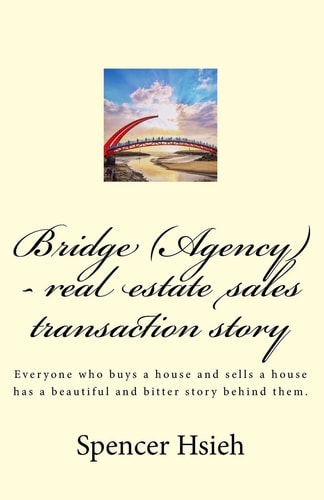 Bridge (Agency) - Real Estate Sales Transaction Story Everyone Who Buys a House and Sells a House Has a Beautiful and Bitter Story Behind Them