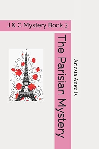 The Parisian Mystery A J & C Mystery