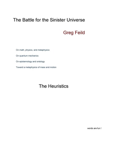 The Battle for the Sinister Universe The Heuristics