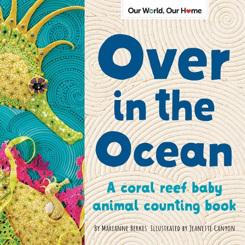 Over in the Ocean: A Beach Baby Animal Habitat Book