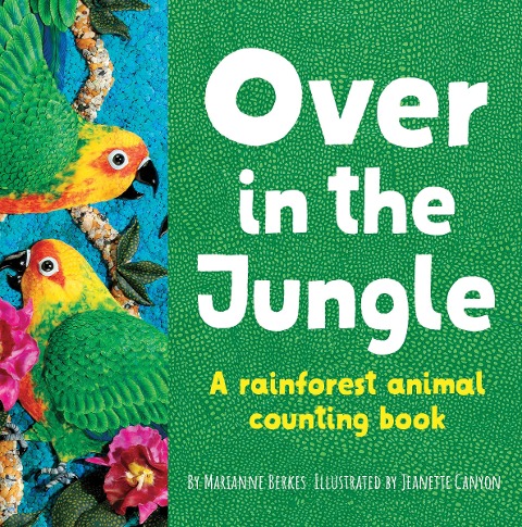 Over in the Jungle: A Rain Forest Baby Animal Counting Book