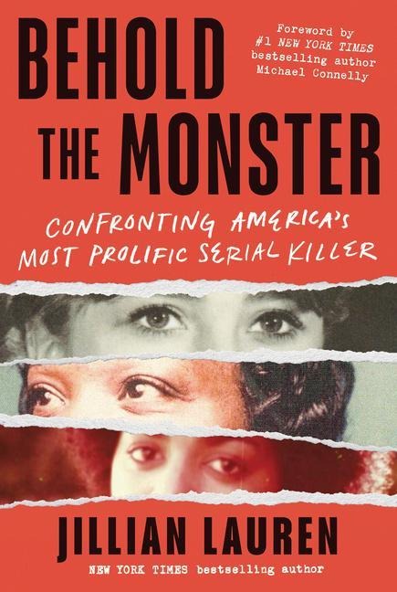 Behold the Monster: Confronting Americas Most Prolific Serial Killer