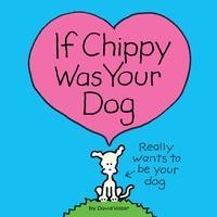 If Chippy Was Your Dog