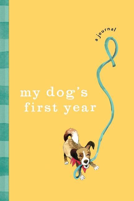 My Dog's First Year: A Journal