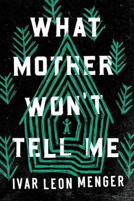 What Mother Wont Tell Me
