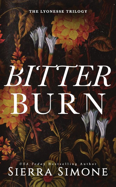 Bitter Burn: A Dark Why Choose Romance