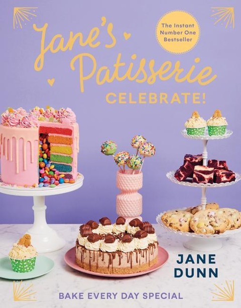 Janes Patisserie Celebrate!: Bake Every Day Special