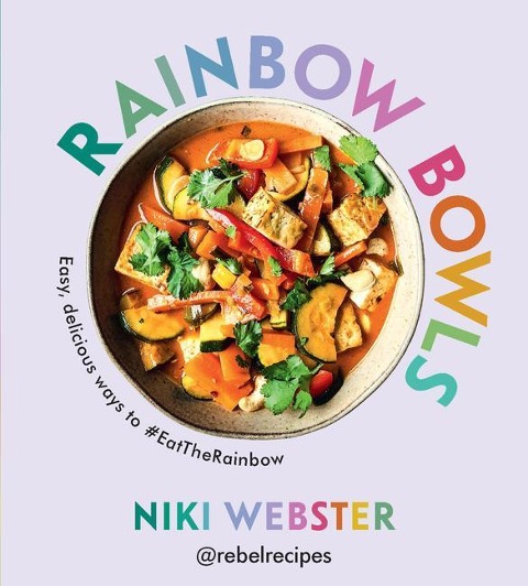 Rainbow Bowls: Easy, Delicious Ways to #Eattherainbow