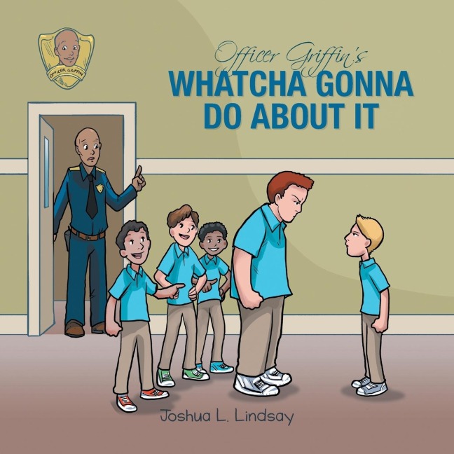 Officer Griffins Whatcha Gonna Do About It: Officer Griffins Series