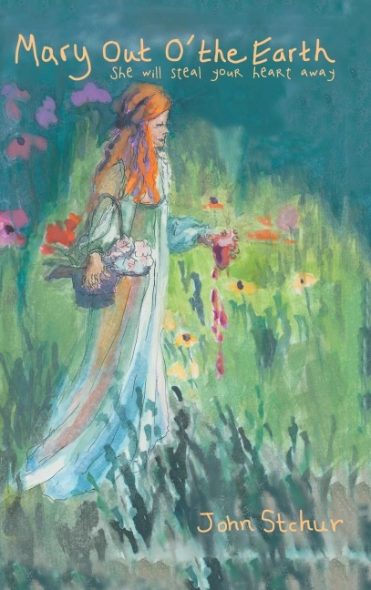 Mary out O the Earth: She Will Steal Your Heart Away