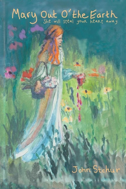 Mary out O the Earth: She Will Steal Your Heart Away