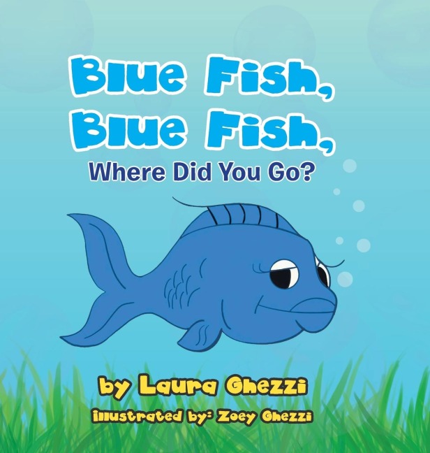 Blue Fish, Blue Fish, Where Did You Go?