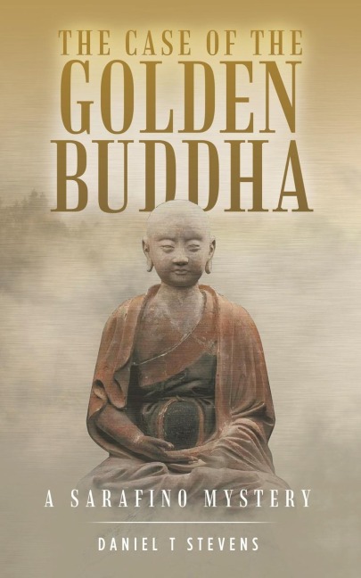 The Case of the Golden Buddha: A Sarafino Mystery