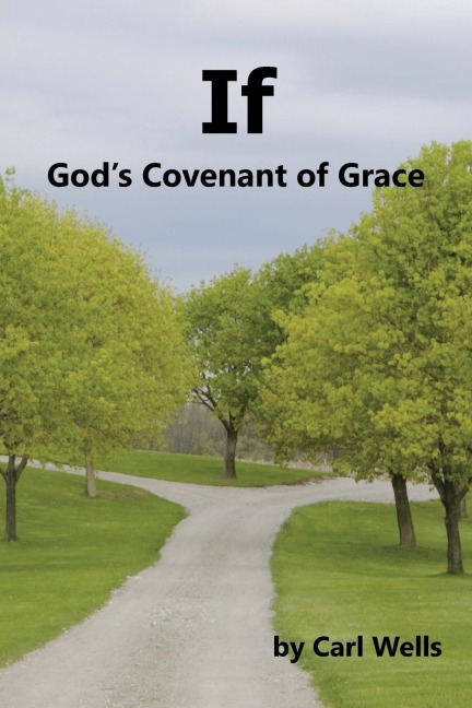 If: Gods Covenant of Grace