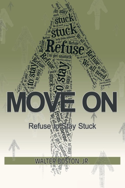 Move On: Refuse to Stay Stuck