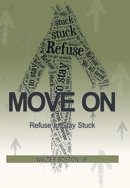 Move On: Refuse to Stay Stuck