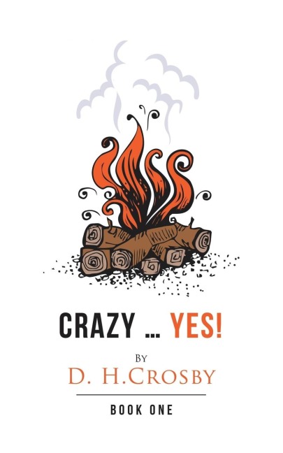 Crazy ... Yes!: Book One
