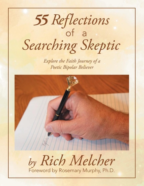 55 Reflections  of a Searching Skeptic: Explore the Faith Journey of a Poetic Bipolar Believer