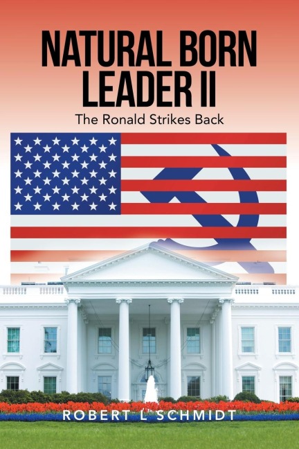 Natural Born Leader Ii: The Ronald Strikes Back
