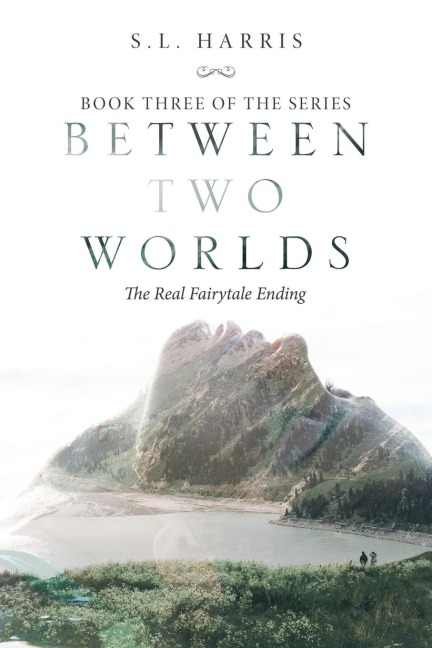 Between Two Worlds: The Real Fairytale Ending