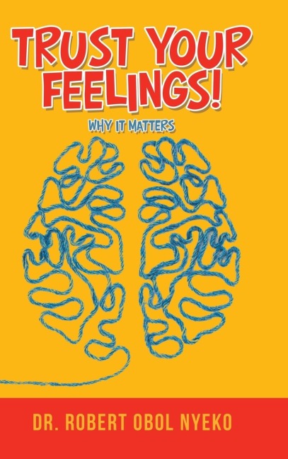 Trust Your  Feelings!: Why It Matters