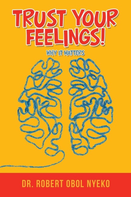 Trust Your  Feelings!: Why It Matters