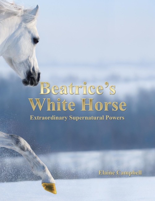 Beatrices White Horse: An Extraordinary Supernatural Powers