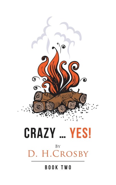 Crazy ... Yes!: Book Two