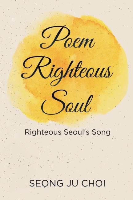 Poem Righteous Soul: Righteous Seouls Song