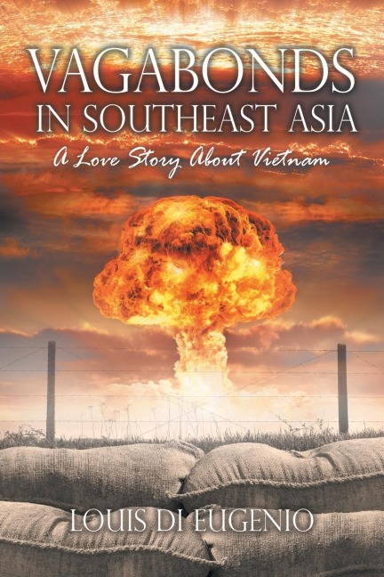 Vagabonds in Southeast Asia: A Love Story About Vietnam